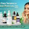 Best Face Serums for Oily, Acne-Prone Skin in India (2026) – Dermatologist-Approved Guide