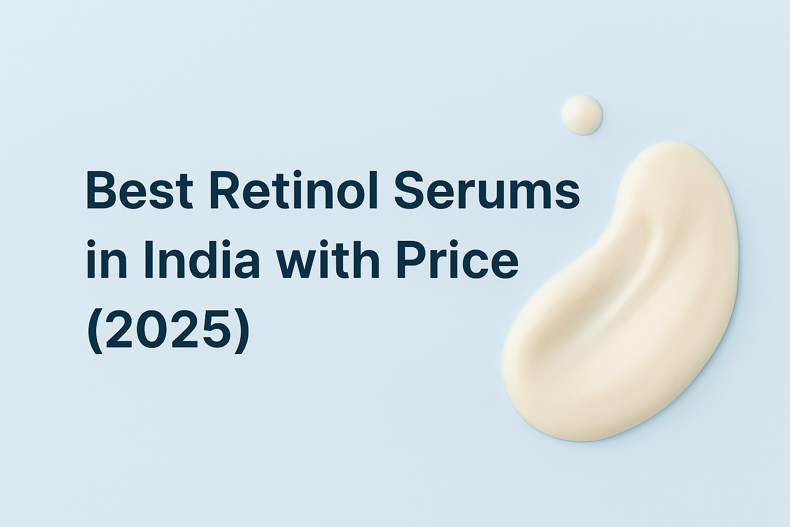 Best Retinol Serums in India with Price (2025 Guide)