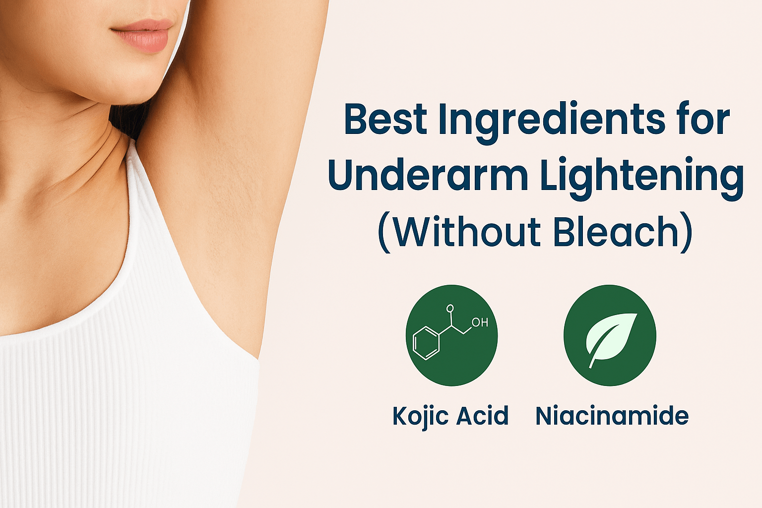 Best Ingredients for Underarm Lightening (Without Bleach)