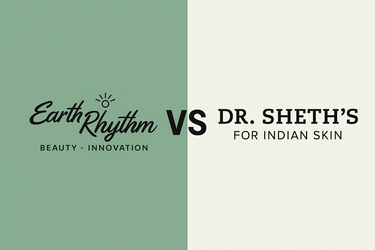Earth Rhythm vs Dr Sheth’s: Which Skincare Brand Is Right for You?