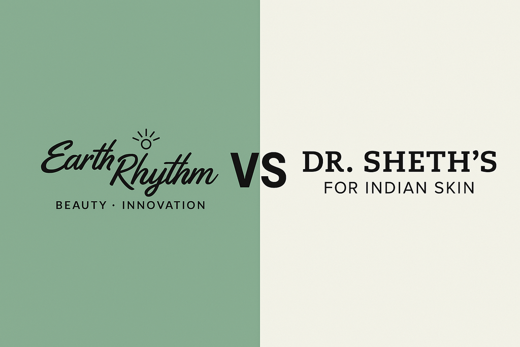 Earth Rhythm vs Dr Sheth’s: Which Skincare Brand Is Right for You?