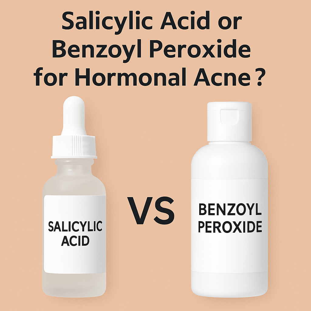 Salicylic Acid or Benzoyl Peroxide for Hormonal Acne? An Expert guide