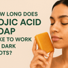 How Long Does Kojic Acid Soap Take to Work on Dark Spots? | WildOak