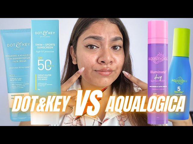 Dot & Key vs. Aqualogica: A Comparative Look at Two Leading Skincare Brands