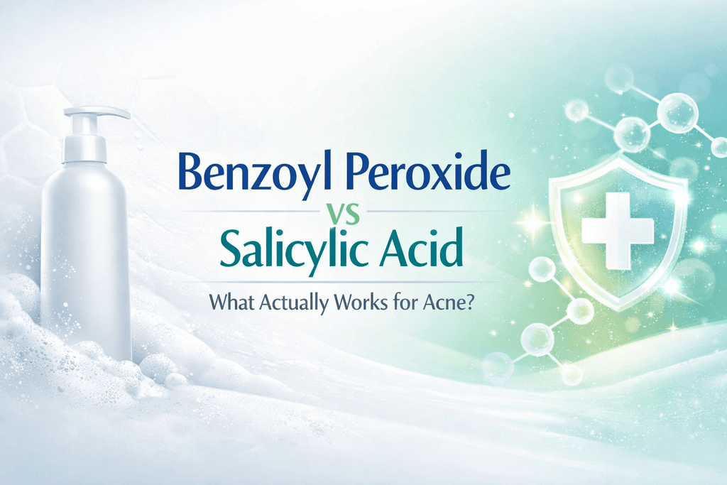 Benzoyl Peroxide vs Salicylic Acid for Acne: What Actually Works Better for Face and Body Acne in India?