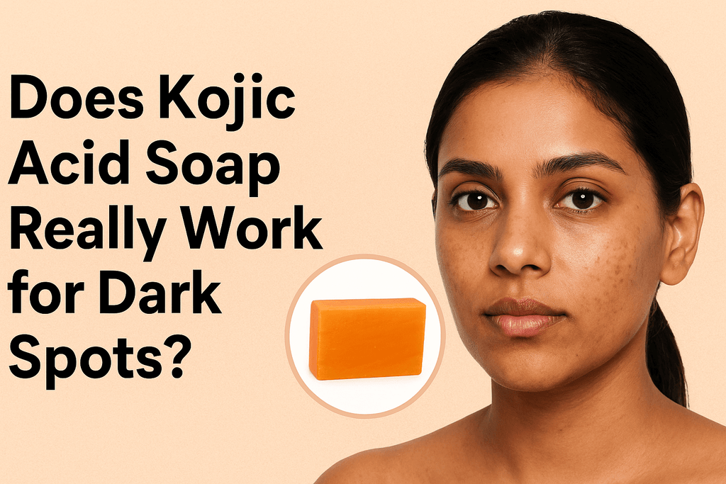 Does Kojic Acid Soap Really Work for Dark Spots? Dermatologist Insights + Best Options in India