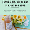 Glycolic Acid Serum vs. Lactic Acid: Which One Should You Choose?