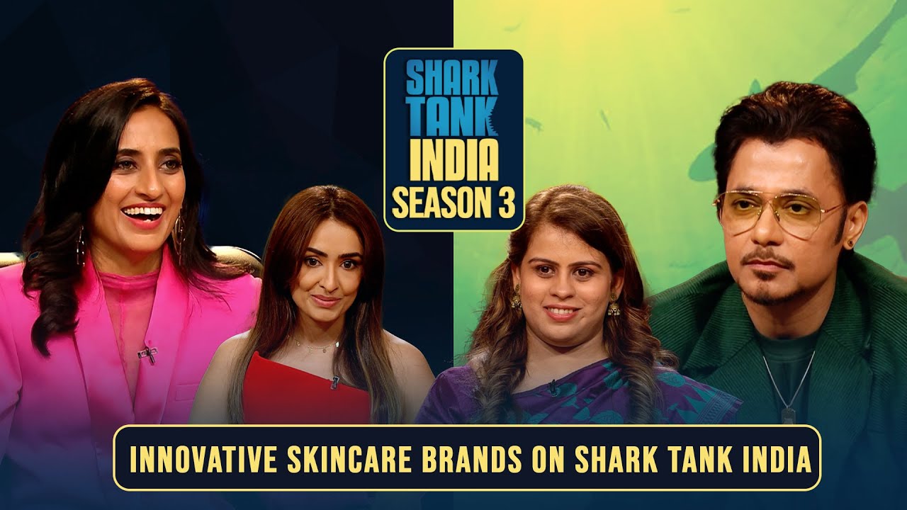 Shark Tank India: Revolutionizing the Beauty and Skincare Industry with Innovative Brands